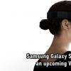創(chuàng)新科技資訊：三星商標(biāo)為Galaxy Space可以在即將面世的VR耳機(jī)中使用