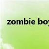 zombie boy（關(guān)于zombie boy的介紹）