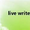 live writer（關(guān)于live writer的介紹）