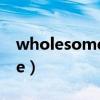 wholesome和healthy的區(qū)別（wholesome）