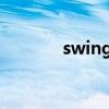 swing怎么讀（slide怎么讀）
