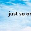 just so on翻譯中文（justsoso翻譯）