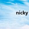 nicky 怎么讀（nicky怎么讀）