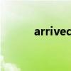 arrived怎么讀（arrive怎么讀）
