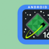 谷歌發(fā)布第二個 Android 16 開發(fā)者預(yù)覽版更新
